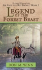 Legend of the Forest Beast: Sir Kaye the Boy Knight Book 3 By Don M. Winn, Dave Allred (Illustrator) Cover Image