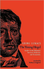 The Young Hegel: Studies in the Relations between Dialectics and Economics By Georg Lukacs, Rodney Livingstone (Translated by) Cover Image