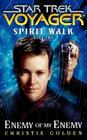 Star Trek: Voyager: Spirit Walk #2: Enemy of My Enemy By Christie Golden Cover Image