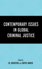 Contemporary Issues in Global Criminal Justice By Ed Johnston (Editor), Sophie Marsh (Editor), Raquel Borges Blázquez (Contribution by) Cover Image
