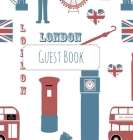 Guest Book, London Guest Book, Guests Comments, B&B, Visitors Book, Vacation Home Guest Book, Beach House Guest Book, Comments Book, Visitor Book, Col By Lollys Publishing Cover Image
