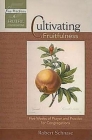 Cultivating Fruitfulness: Five Weeks of Prayer and Practice for Congregations Cover Image
