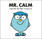 Mr. Calm (Mr. Men and Little Miss) By Adam Hargreaves, Adam Hargreaves (Illustrator) Cover Image