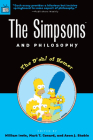 The Simpsons and Philosophy: The D'Oh! of Homer (Popular Culture & Philosophy #2) By William Irwin (Editor), Mark T. Conard (Editor), Aeon J. Skoble (Editor) Cover Image