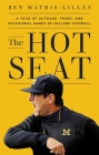 The Hot Seat: A Year of Outrage, Pride, and Occasional Games of College Football Cover Image