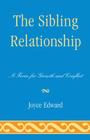 The Sibling Relationship: A Force for Growth and Conflict By Joyce Edward Cover Image