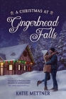 A Christmas at Gingerbread Falls By Katie Mettner Cover Image