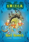 Newt Nemesis (S.W.I.T.C.H. #8) By Ali Sparkes, Ross Collins (Illustrator) Cover Image