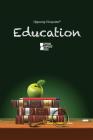 Education (Opposing Viewpoints) By Noël Merino (Editor) Cover Image