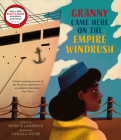 Granny Came Here on the Empire Windrush By Patrice Lawrence, Camilla Sucre (Illustrator) Cover Image