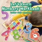 Let's Learn Numbers Workbook Toddler-Prek - Ages 1 to 5 Cover Image