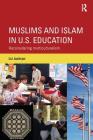 Muslims and Islam in U.S. Education: Reconsidering multiculturalism By Liz Jackson Cover Image