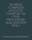 Illinois Compiled Statutes Chapter 735 Civil Procedure 2020 Edition Vol 1 Cover Image