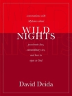 Wild Nights: Conversations with Mykonos about Passionate Love, Extraordinary Sex, and How to Open to God By David Deida Cover Image