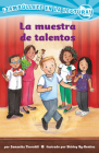 La Muestra de Talentos (Confetti Kids #11): (The Talent Show, Dive Into Reading) By Samantha Thornhill, Shirley Ng-Benitez (Illustrator) Cover Image