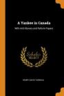 A Yankee in Canada: With Anti-Slavery and Reform Papers Cover Image