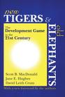 New Tigers and Old Elephants: The Development Game in the 21st Century and Beyond Cover Image
