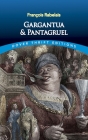 Gargantua and Pantagruel By Francois Rabelais Cover Image