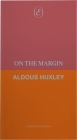 On the Margin By Aldous Huxley Cover Image