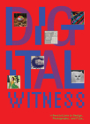 Digital Witness: Revolutions in Design, Photography, and Film Cover Image