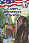 Capital Mysteries #11: The Secret at Jefferson's Mansion By Ron Roy, Timothy Bush (Illustrator) Cover Image