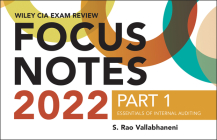 Wiley CIA 2022 Focus Notes Part 1: Essentials of Internal Auditing (Wiley CIA Exam Review) By S. Rao Vallabhaneni Cover Image