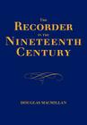 The Recorder in the Nineteenth Century Cover Image