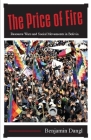 The Price of Fire: Resource Wars and Social Movements in Bolivia By Benjamin Dangl Cover Image