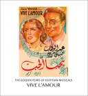 Vive l'Amour: The Golden Years of Egyptian Musicals Cover Image