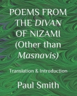 POEMS FROM THE DIVAN OF NIZAMI (Other than Masnavis): Translation & Introduction By Paul Smith Cover Image