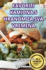 Favoriti Kamiona S Hranom Za Sva Vremena By Tea Vinkovic Cover Image