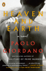 Heaven and Earth: A Novel By Paolo Giordano, Anne Milano Appel (Translated by) Cover Image