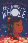Red, White, and Whole By Rajani Larocca Cover Image