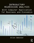 Introductory Regression Analysis: With Computer Application for Business and Economics Cover Image