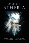 Age of Atheria By Jenny McClain Miller, Gregory John Miller Cover Image