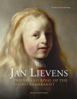 Jan Lievens: Friend and Rival of the Young Rembrandt Cover Image