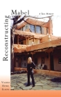 Reconstructing Mabel: A Taos Memoir By Valmai Howe Elkins Cover Image