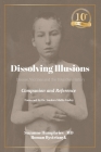 Dissolving Illusions: Disease, Vaccines, and the Forgotten History 10th Anniversary Edition Companion and Reference Cover Image