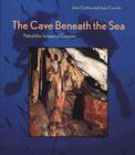 Cave Beneath the Sea By Jean Clottes, Jean Courtin Cover Image
