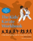 The Kids' Karate Workbook: A Take-Home Training Guide for Young Martial Artists By Didi Goodman, Linda Nikaya (Illustrator) Cover Image