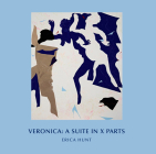Veronica: A Suite in X Parts By Erica Hunt Cover Image