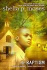 The Baptism By Shelia P. Moses Cover Image