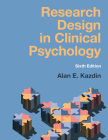 Research Design in Clinical Psychology By Alan E. Kazdin Cover Image