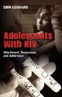 Adolescents with HIV: Attachment, Depression, and Adherence Cover Image