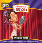 Get in the Show Sampler (Adventures in Odyssey Audio) By Focus on the Family (Created by) Cover Image