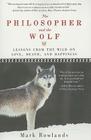 The Philosopher and the Wolf: Lessons from the Wild on Love, Death, and Happiness Cover Image
