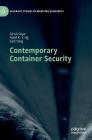 Contemporary Container Security By Girish Gujar, Adolf K. y. Ng, Zaili Yang Cover Image