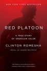 Red Platoon: A True Story of American Valor By Clinton Romesha Cover Image