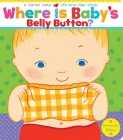 Where Is Baby's Belly Button?: Anniversary Edition/Lap Edition By Karen Katz, Karen Katz (Illustrator) Cover Image