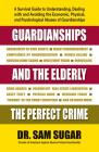 Guardianships and the Elderly: The Perfect Crime Cover Image